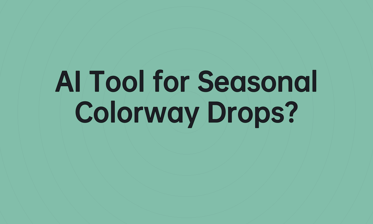 AI Tool for Seasonal Colorway Drops?