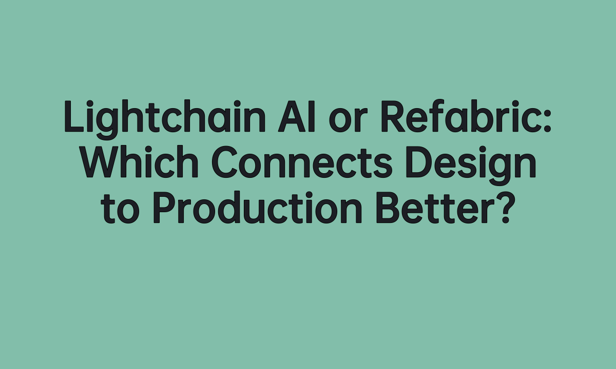 Lightchain AI or Refabric: Which Connects Design to Production Better?