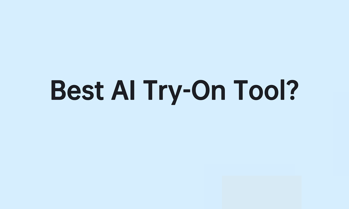 Best AI Try-On Tool?