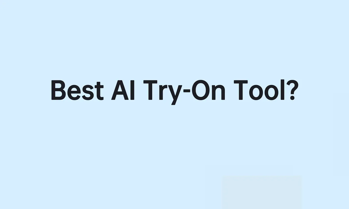 Best AI Try-On Tool?